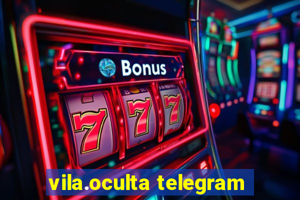 vila.oculta telegram